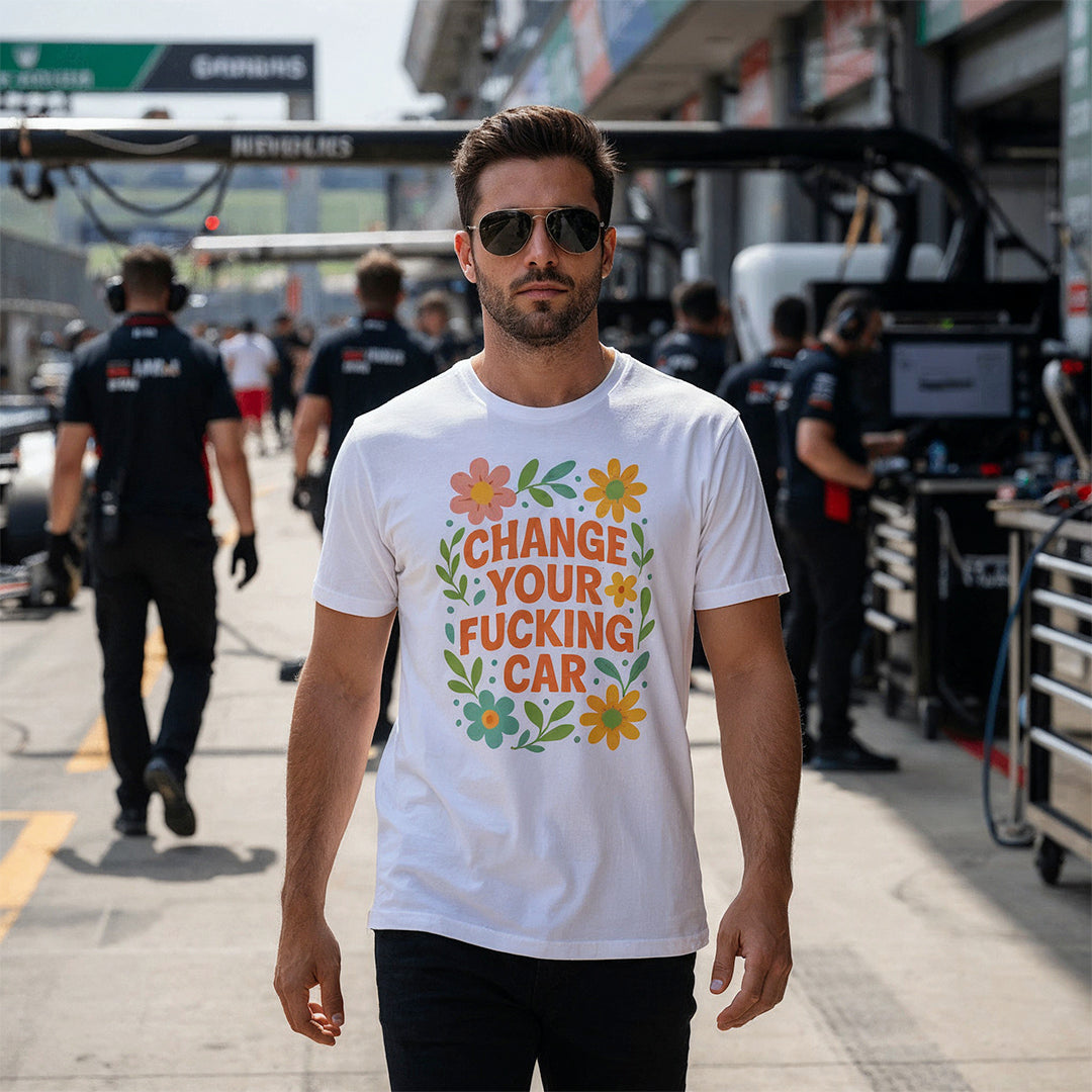 Change Your F*cking Car - T-Shirt