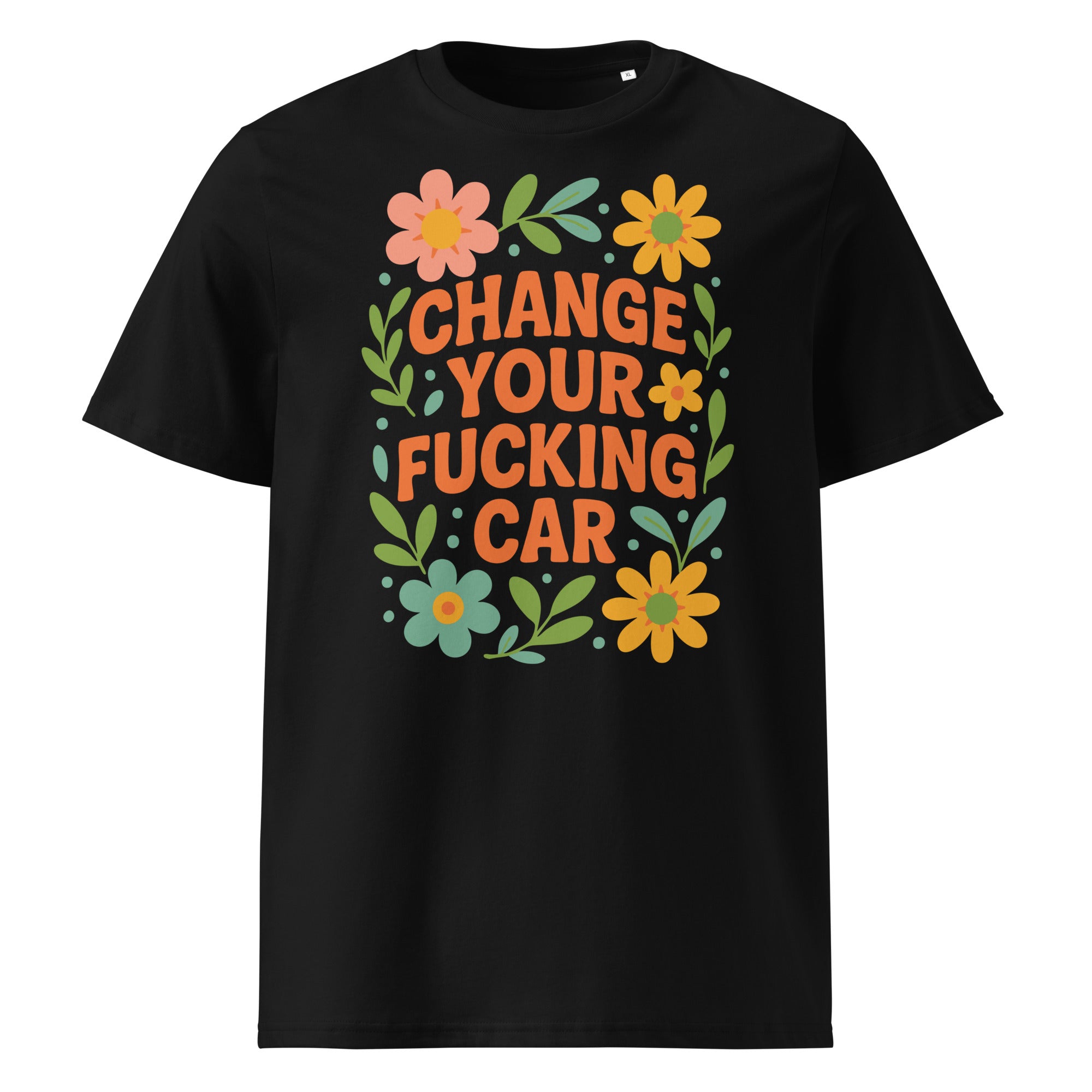 Change Your F*cking Car T-Shirt schwarz – Vorderansicht