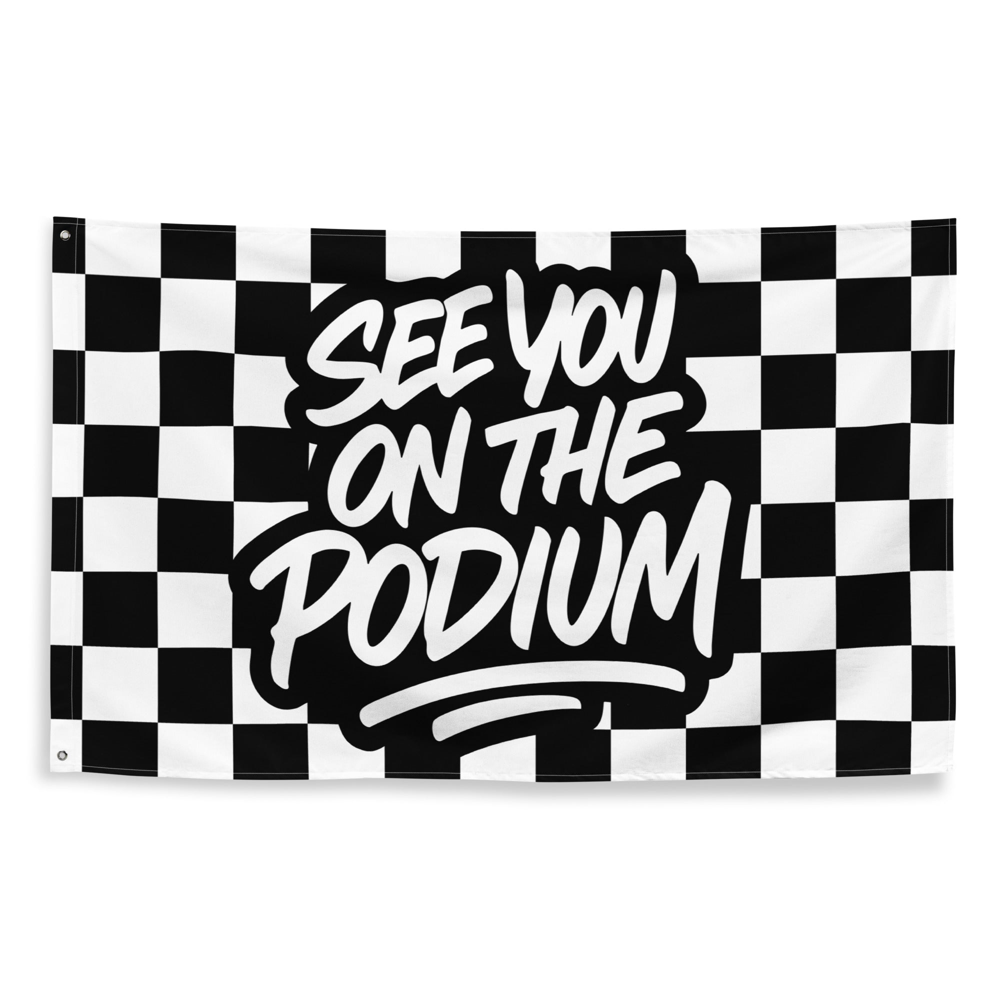 See you on the podium Flag – Karomuster mit Race-Day-Slogan