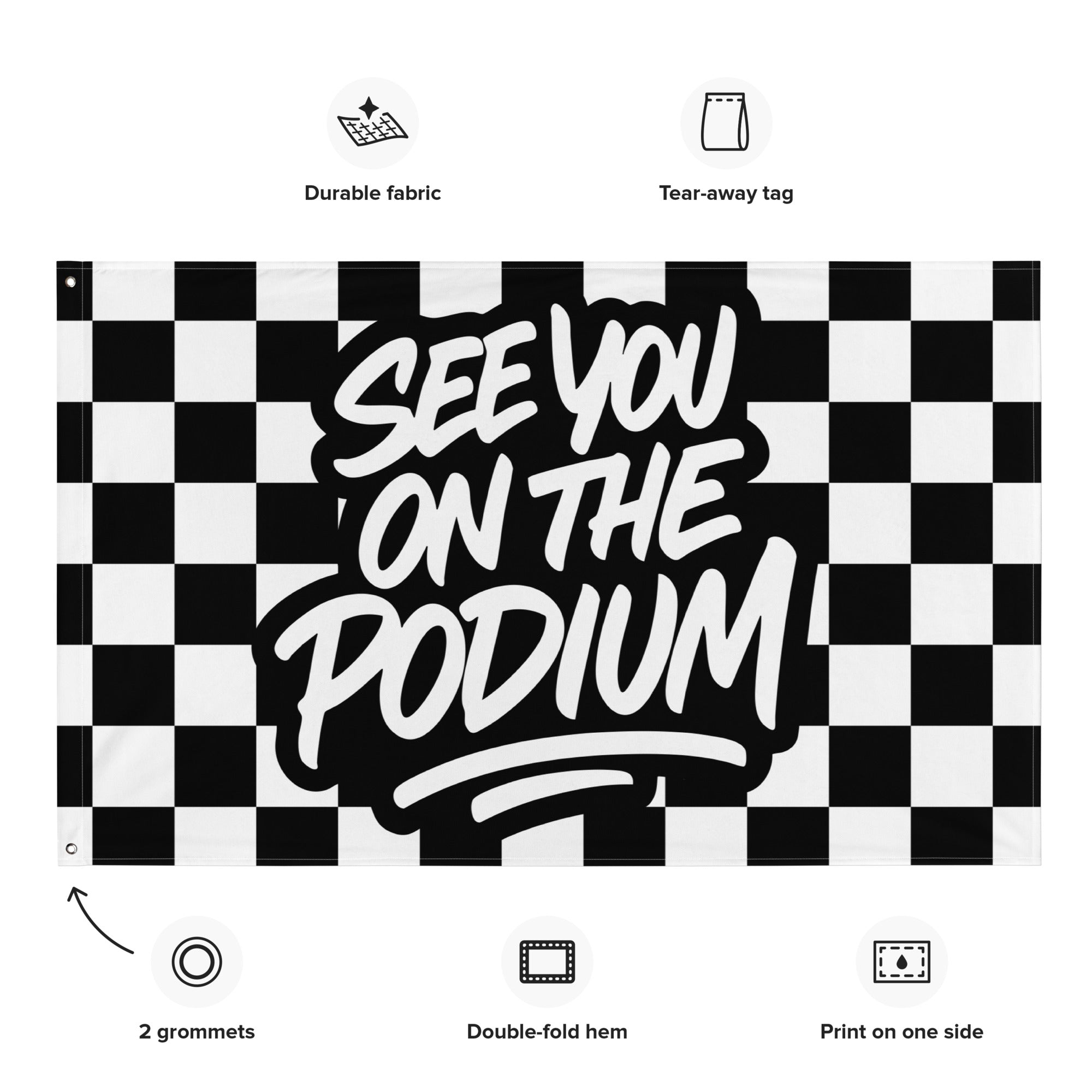 See you on the podium Flag Vorderansicht