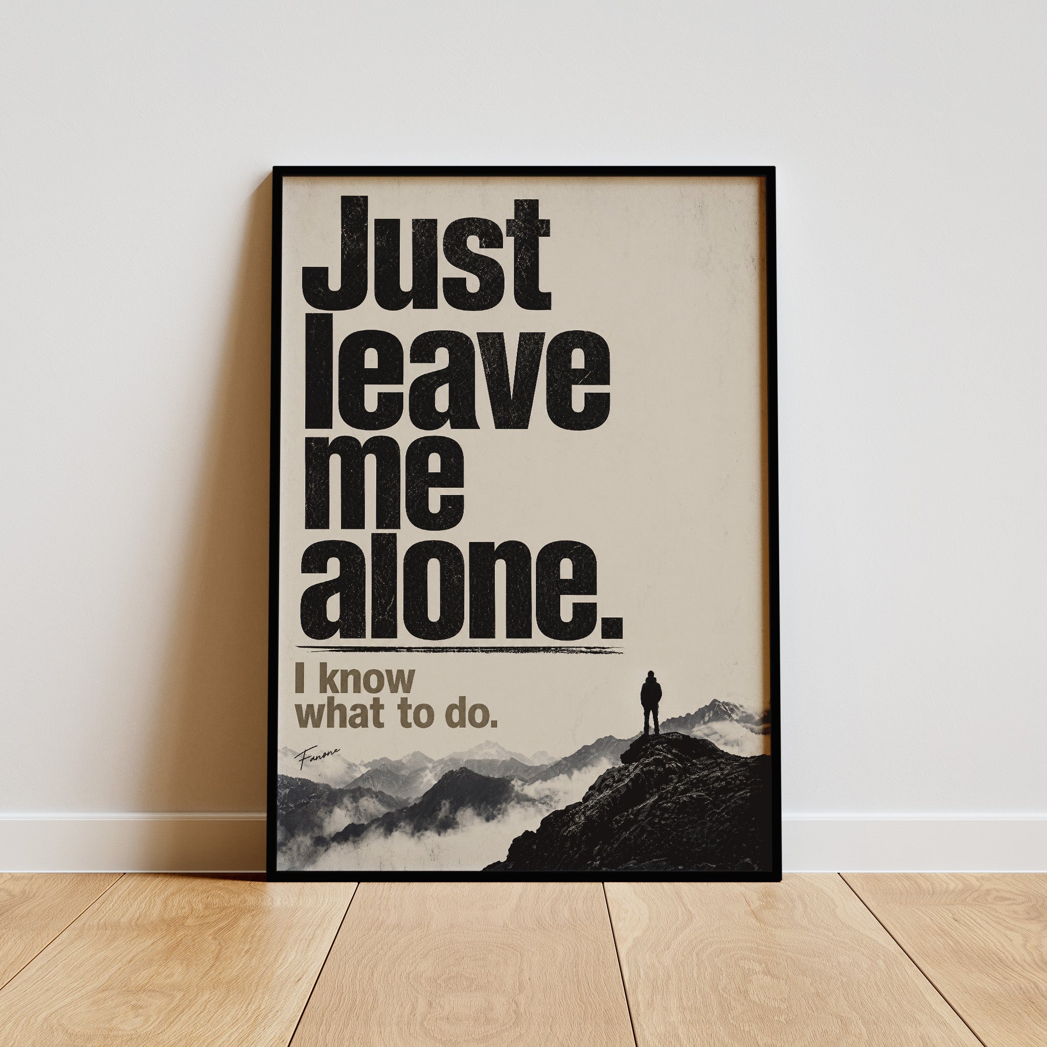 Just Leave Me Alone Poster gerahmt an grauer Wand