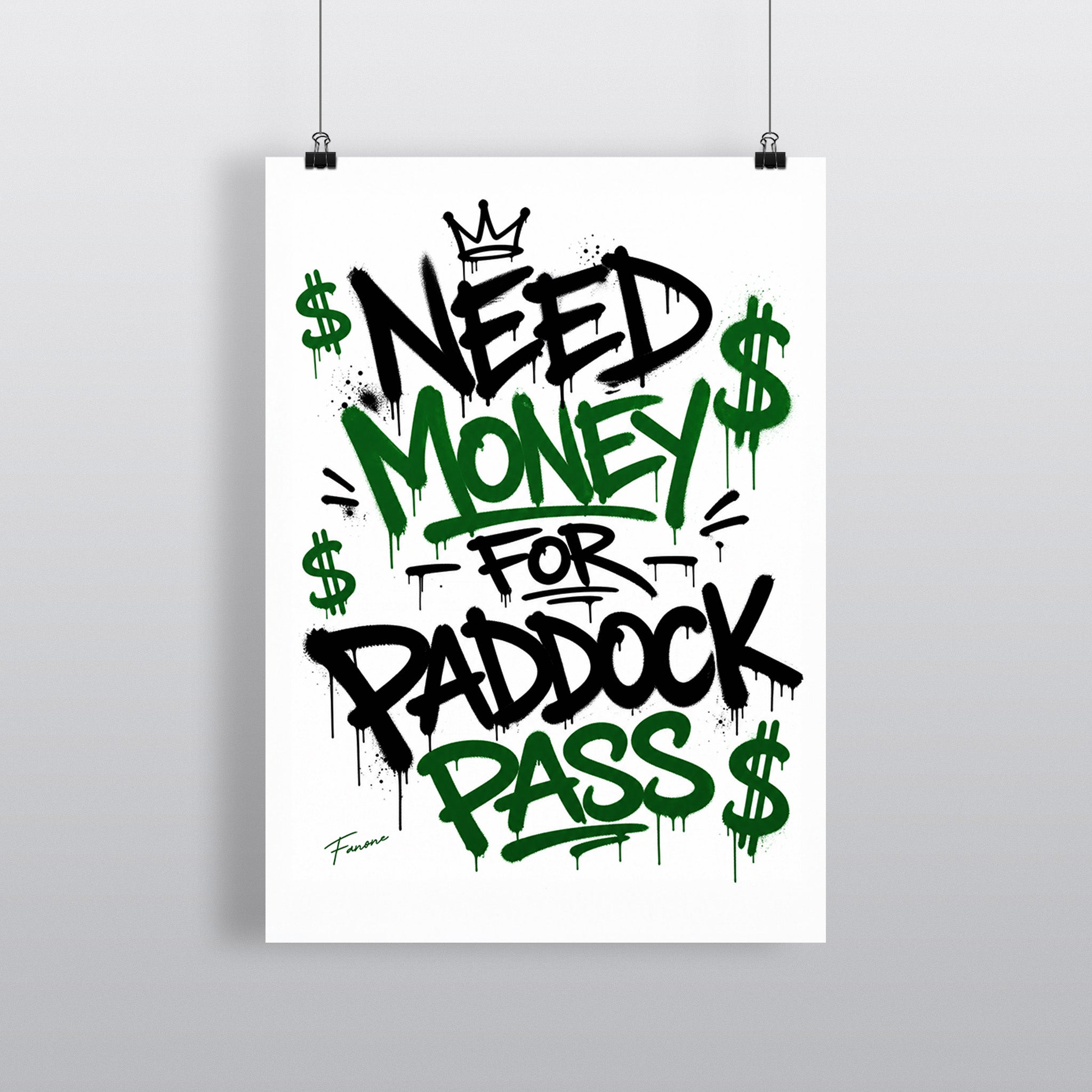 Need Money for Paddock Pass Premium-Poster im Graffiti-Style