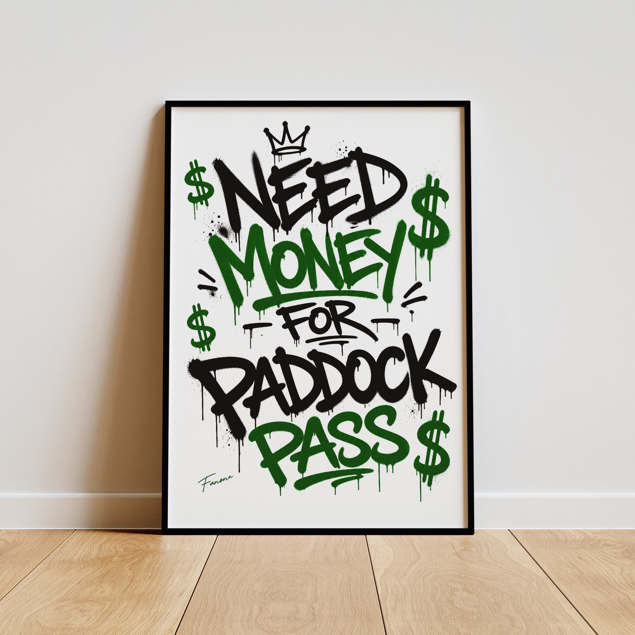 Need Money for Paddock Pass Poster gerahmt an grauer Wand